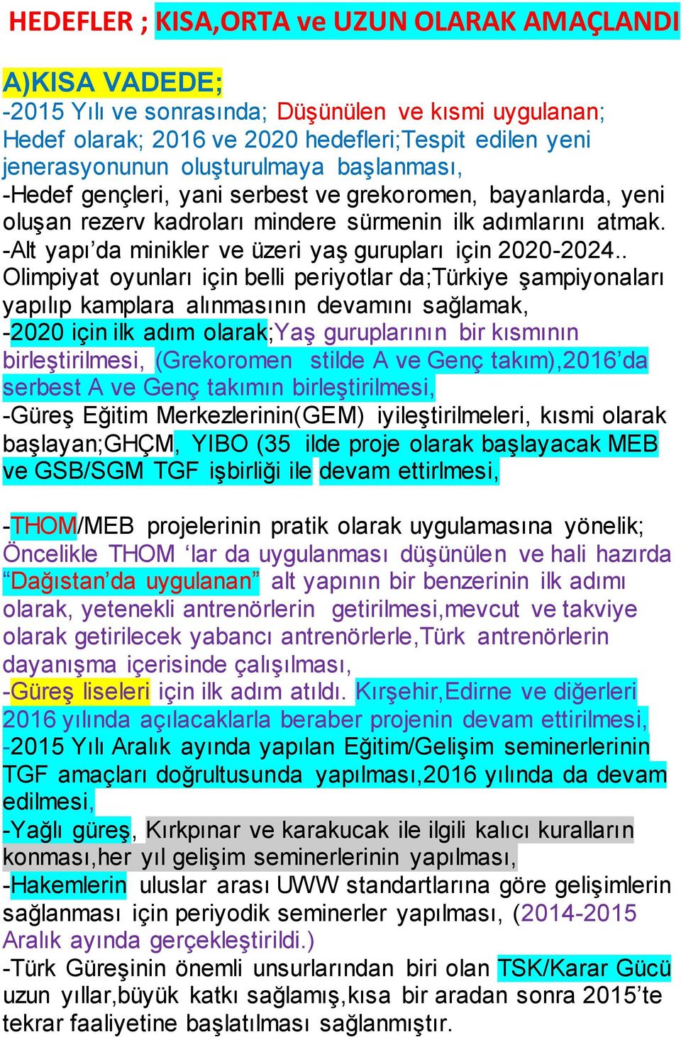 -Alt yapı da minikler ve üzeri yaş gurupları için 2020-2024.