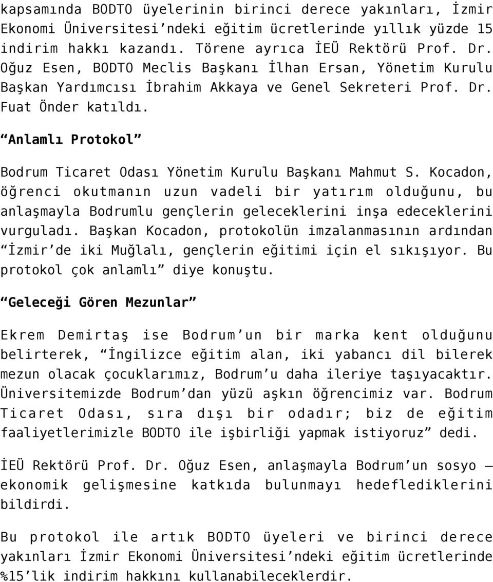 Anlamlı Protokol Bodrum Ticaret Odası Yönetim Kurulu Başkanı Mahmut S.