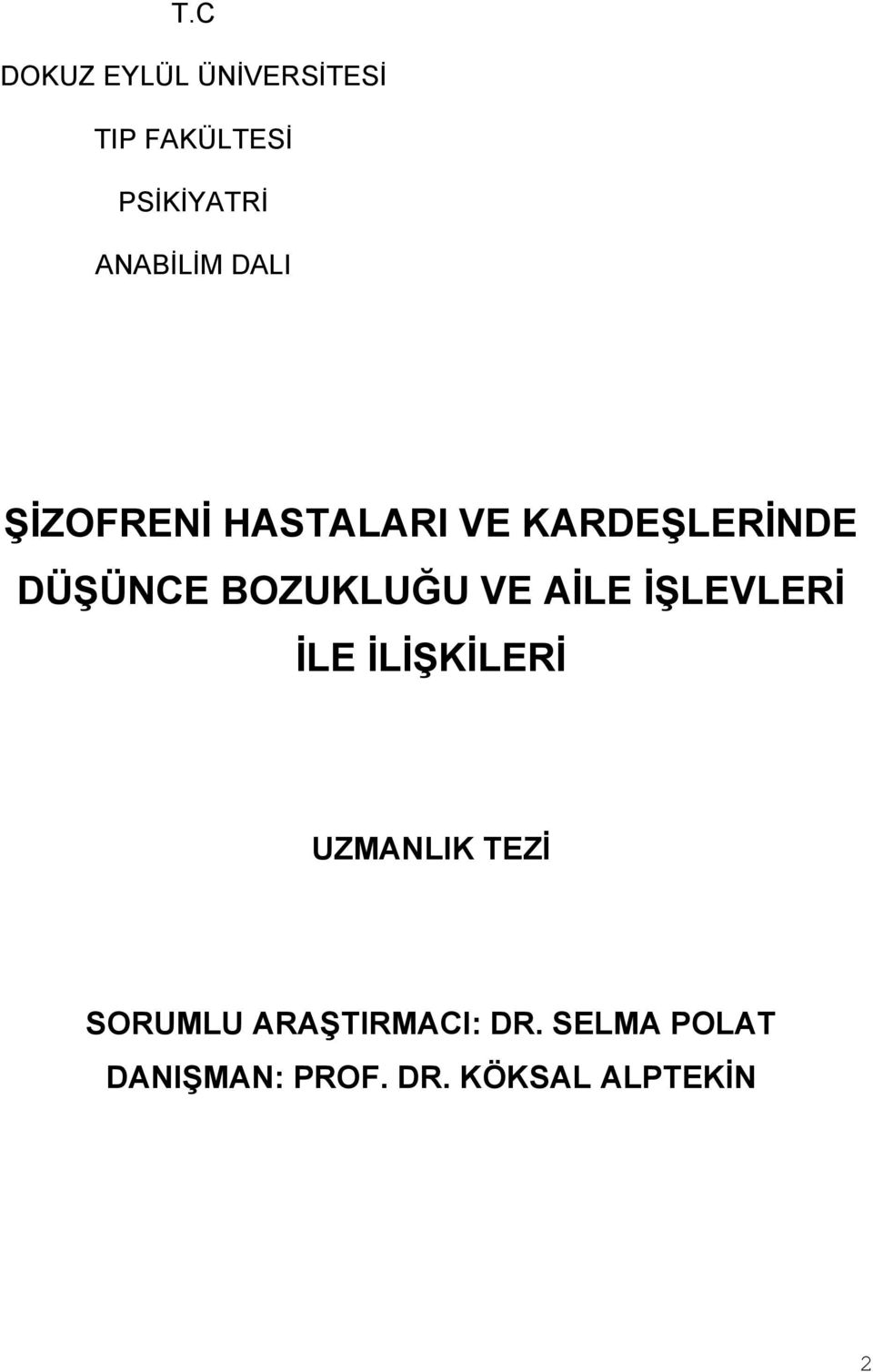 BOZUKLUĞU VE AİLE İŞLEVLERİ İLE İLİŞKİLERİ UZMANLIK TEZİ