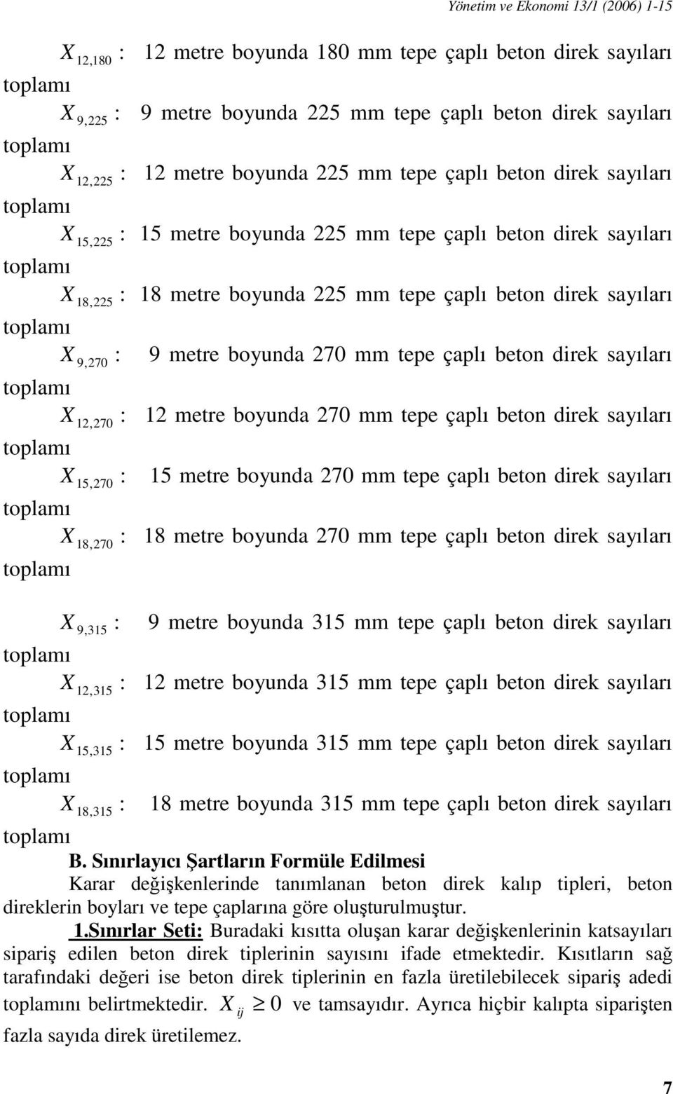 tepe çaplı beton direk sayıları 9,270 X : 12 metre boyunda 270 mm tepe çaplı beton direk sayıları 12,270 X : 15 metre boyunda 270 mm tepe çaplı beton direk sayıları 15,270 X : 18 metre boyunda 270 mm