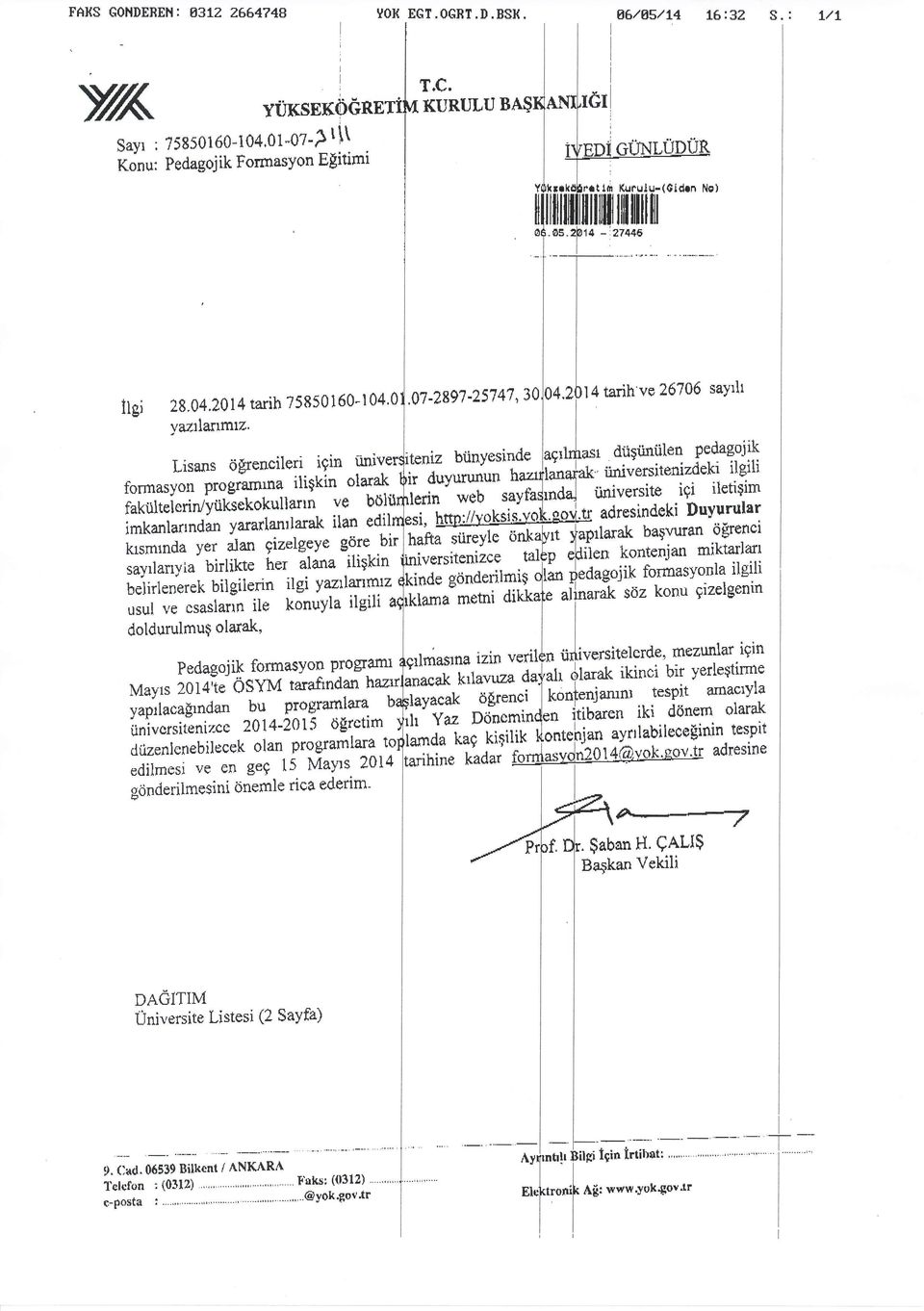 bir sayrlartyia birlikte her.- a.lana.itigk].1 l.iitt*n?t*i bilgilerin ilgi yazrlanmtz urut ut csaslarin ile konuyla ilgili t Pedaeoi ik formasyon Pro$a-til Mayts 20t4ie OSyl't tarafrndan Iaz: u"ittu.