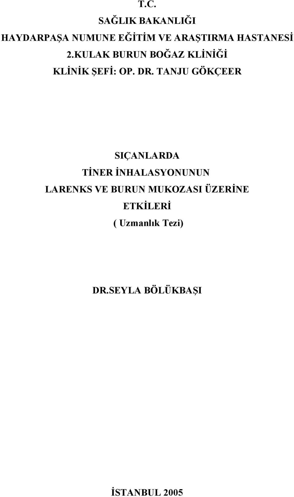 TANJU GÖKÇEER SIÇANLARDA TİNER İNHALASYONUNUN LARENKS VE BURUN