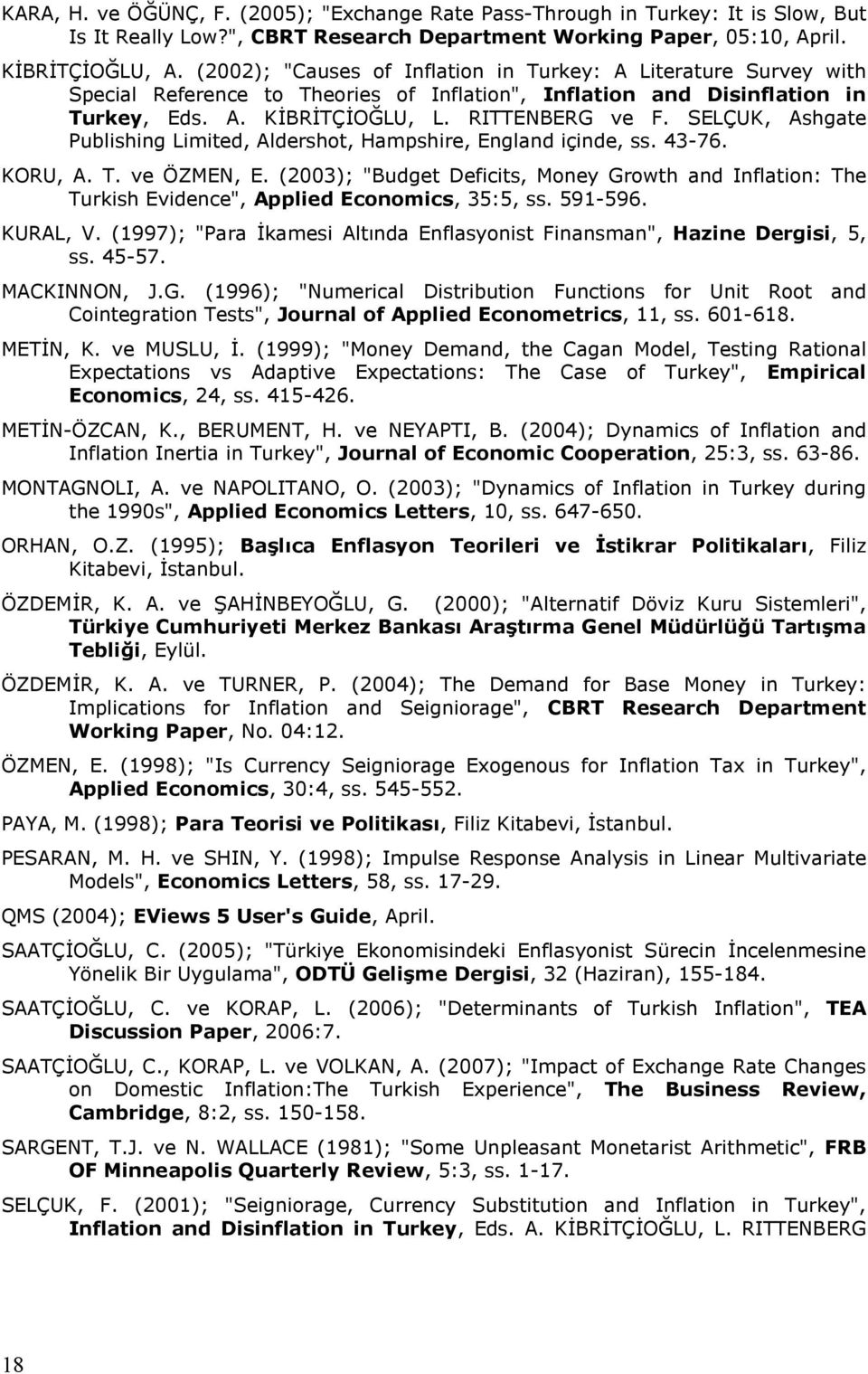 SELÇUK, Ashgate Publishing Limited, Aldershot, Hampshire, England içinde, ss. 43-76. KORU, A. T. ve ÖZMEN, E.