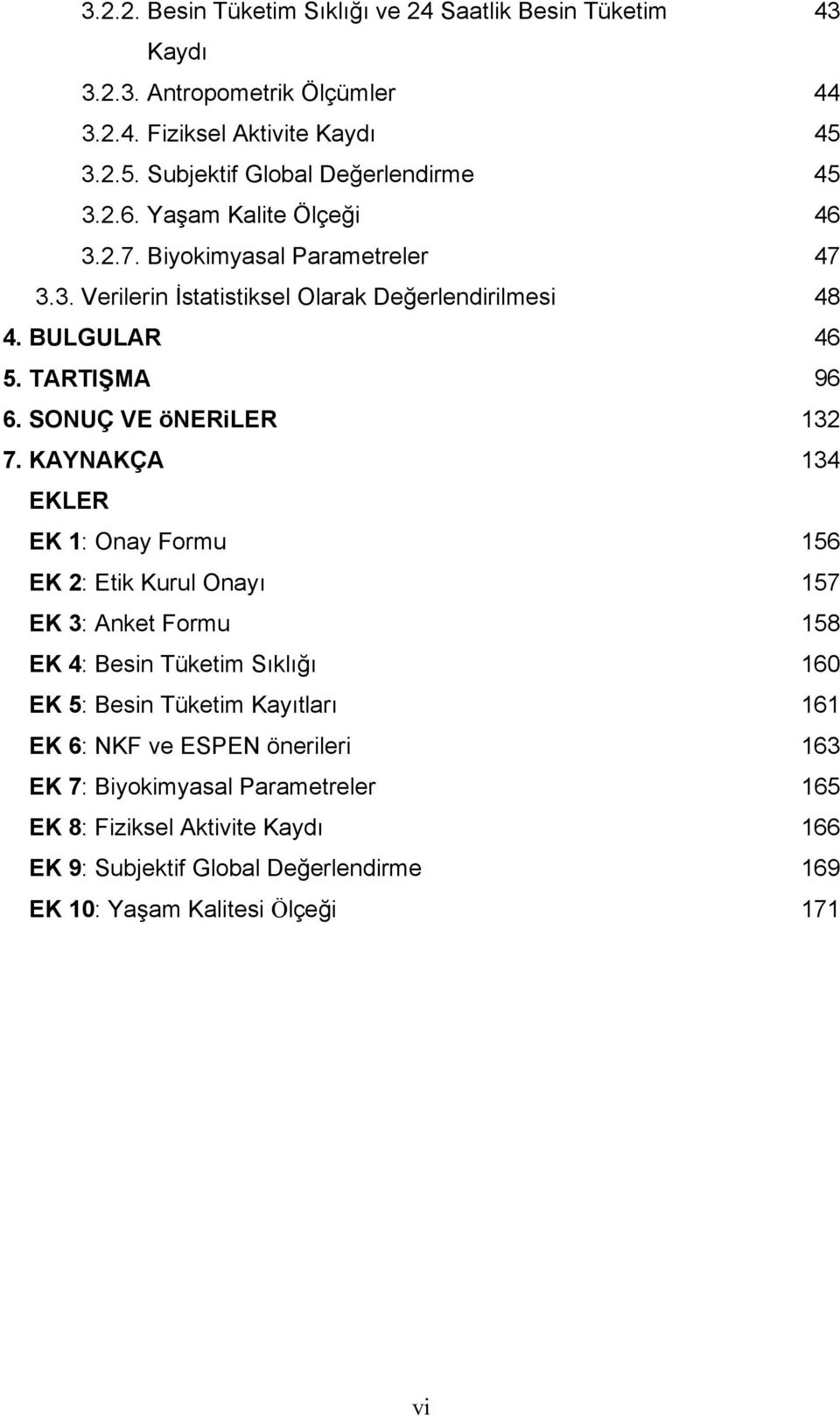 SONUÇ VE öneriler 132 7.