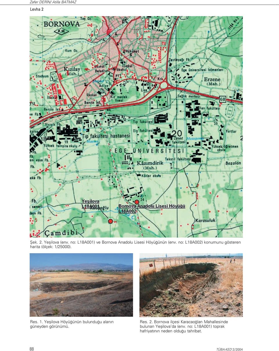 no: L18A002) konumunu gösteren harita (ölçek: 1/
