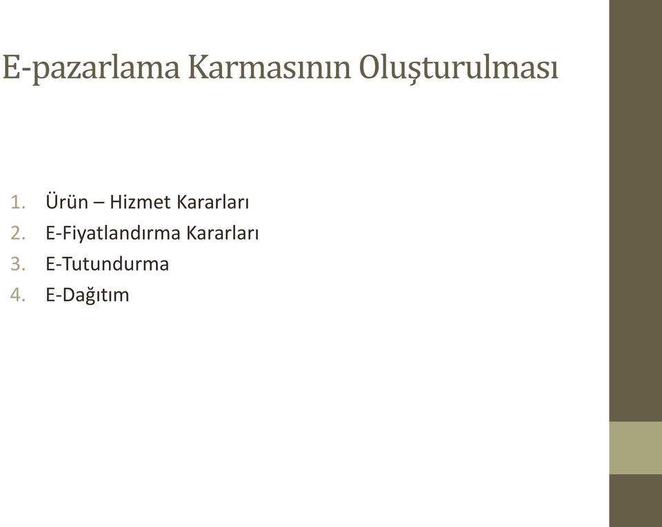 Ürün Hizmet Kararları 2.