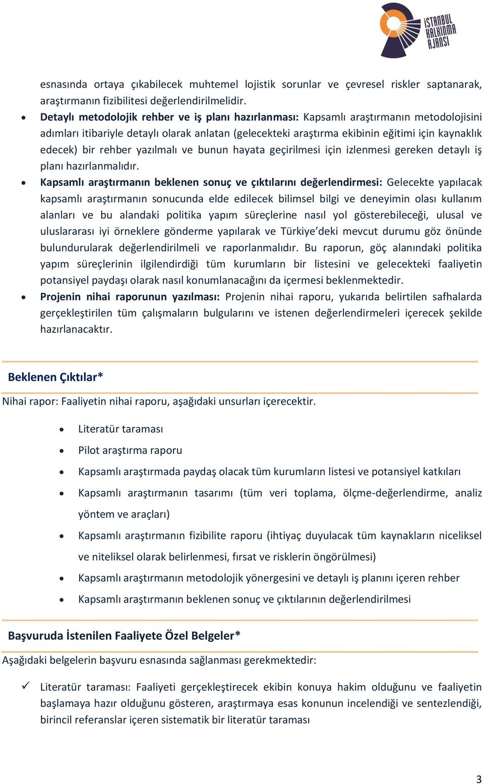 rehber yazılmalı ve bunun hayata geçirilmesi için izlenmesi gereken detaylı iş planı hazırlanmalıdır.