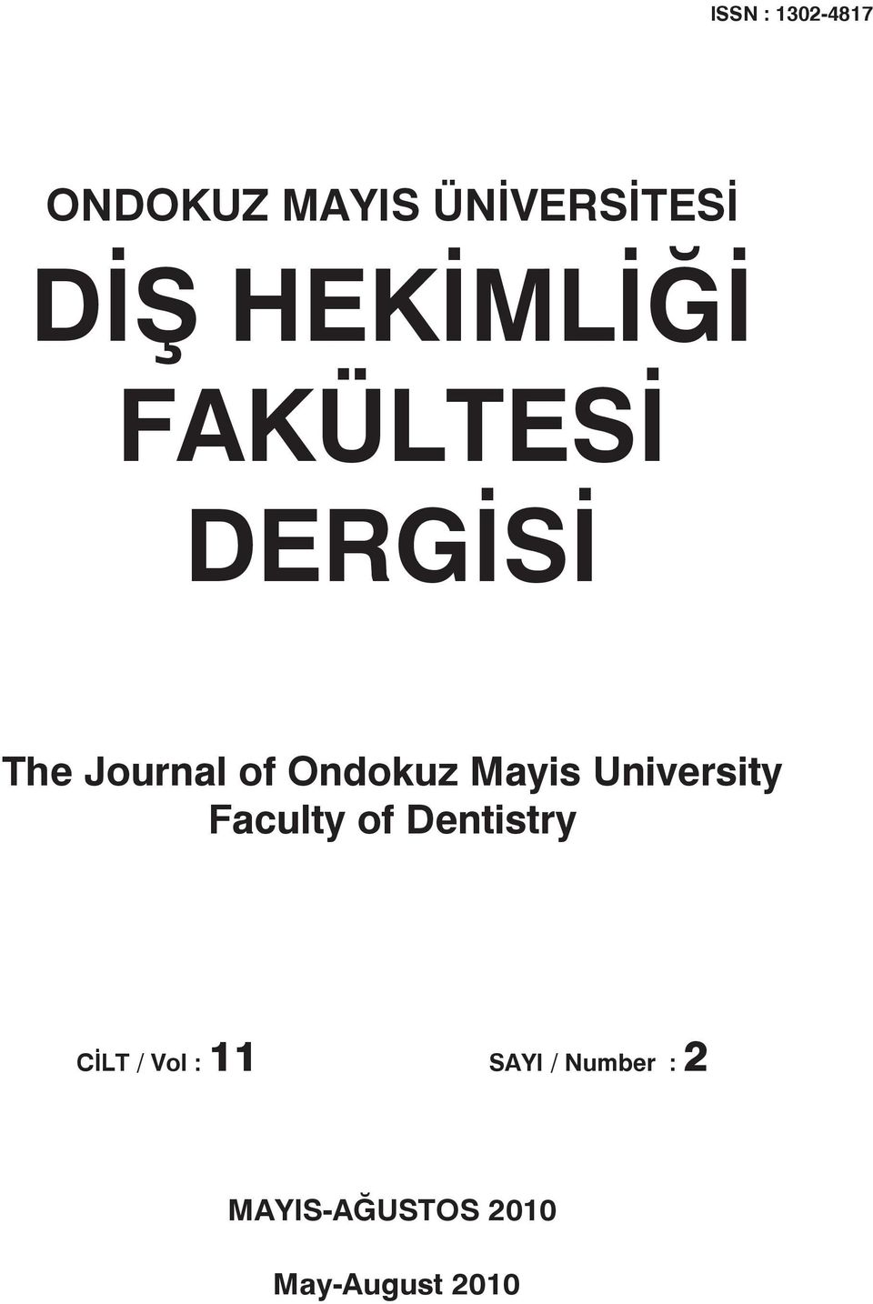 Mayis University Faculty of Dentistry CİLT / Vol :