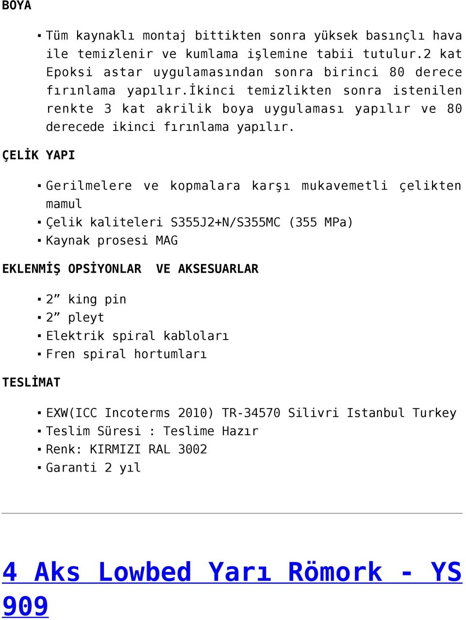 ikinci temizlikten snra istenilen renkte 3 kat akrilik bya uygulaması yapılır ve 80 derecede ikinci fırınlama yapılır.