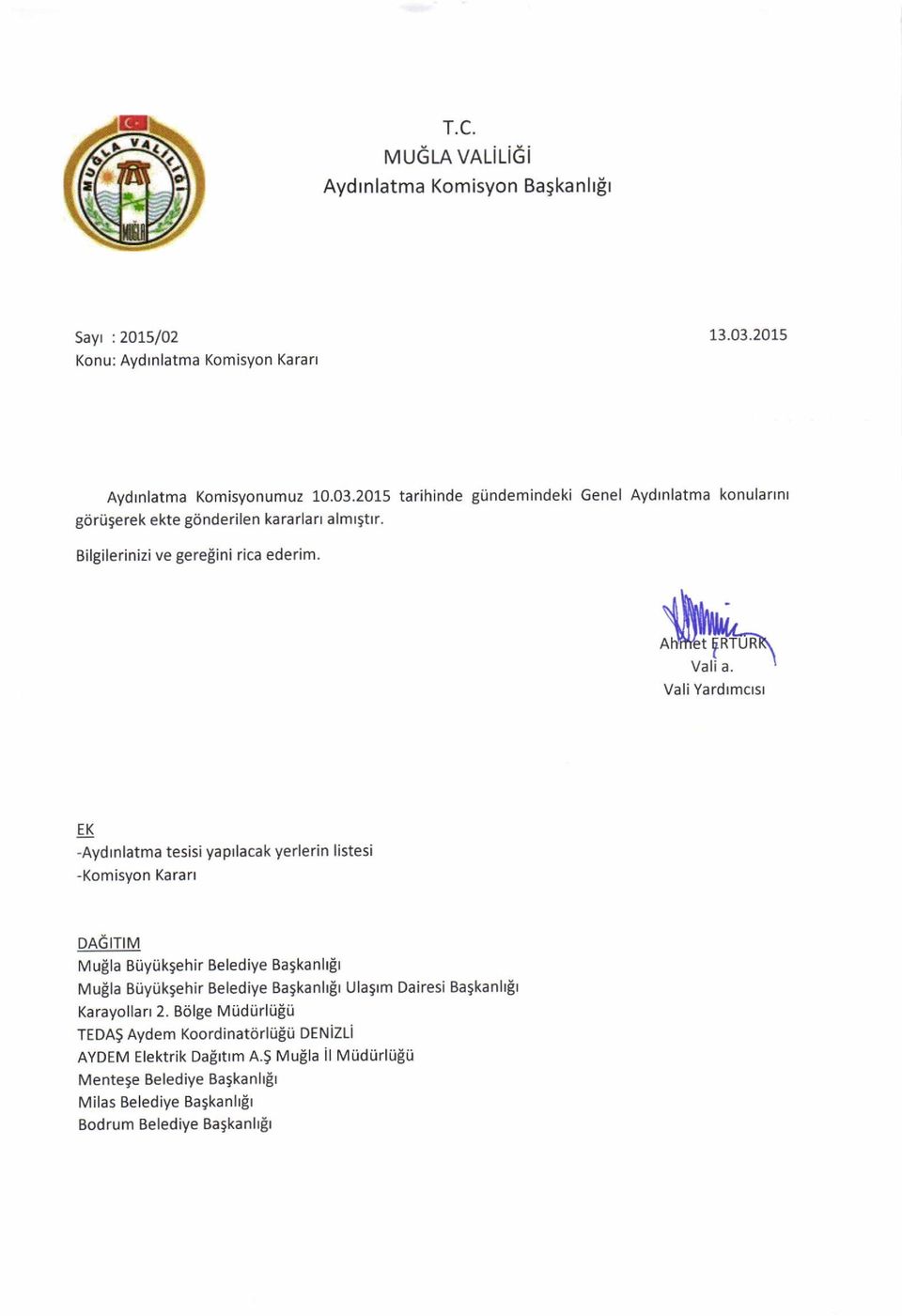 -Kmisvn Karan DATM M ugla Biiyikgehir Belediye BaSkanhgl Mulla Biiyiikgehir Belediye Bakanhir Ula5rm Dairesi Bagkanlp Karayllan Biilge Miidrlulu