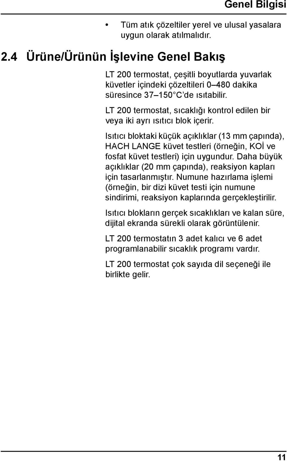 LT 200 termostat, sıcaklığı kontrol edilen bir veya iki ayrı ısıtıcı blok içerir.