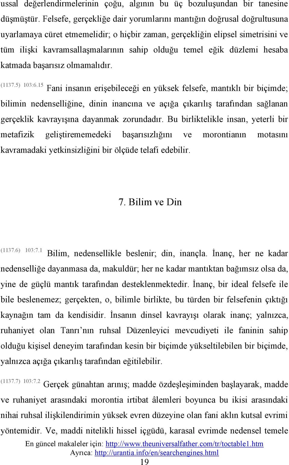 temel eğik düzlemi hesaba katmada başarısız olmamalıdır. (1137.5) 103:6.