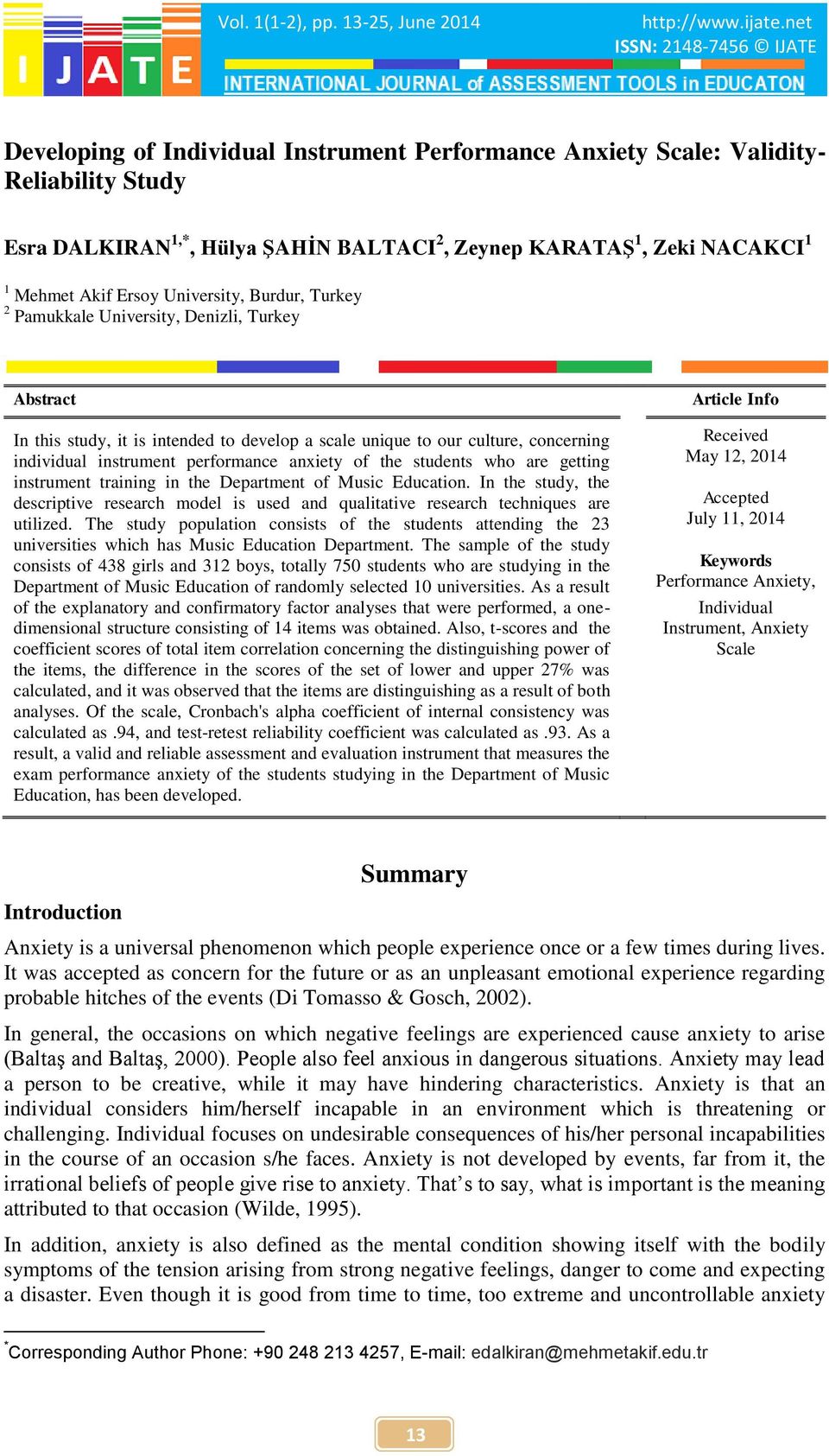 Mehmet Akif Ersoy University, Burdur, Turkey 2 Pamukkale University, Denizli, Turkey Abstract In this study, it is intended to develop a scale unique to our culture, concerning individual instrument