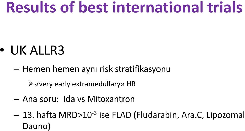 extramedullary» HR Ana soru: Ida vs Mitoxantron 13.
