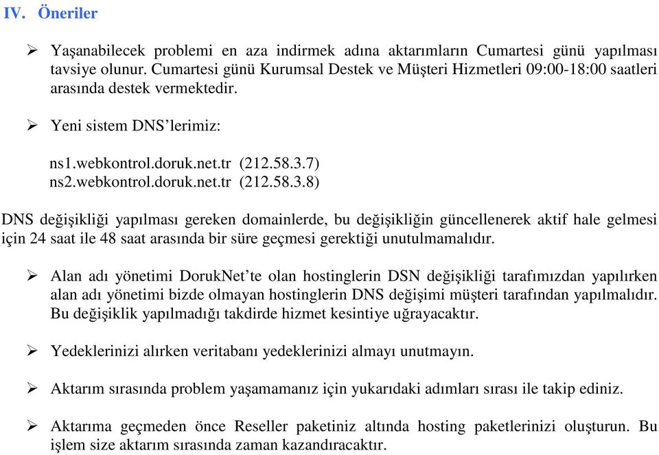 7) ns2.webkntrl.druk.net.tr (212.58.3.