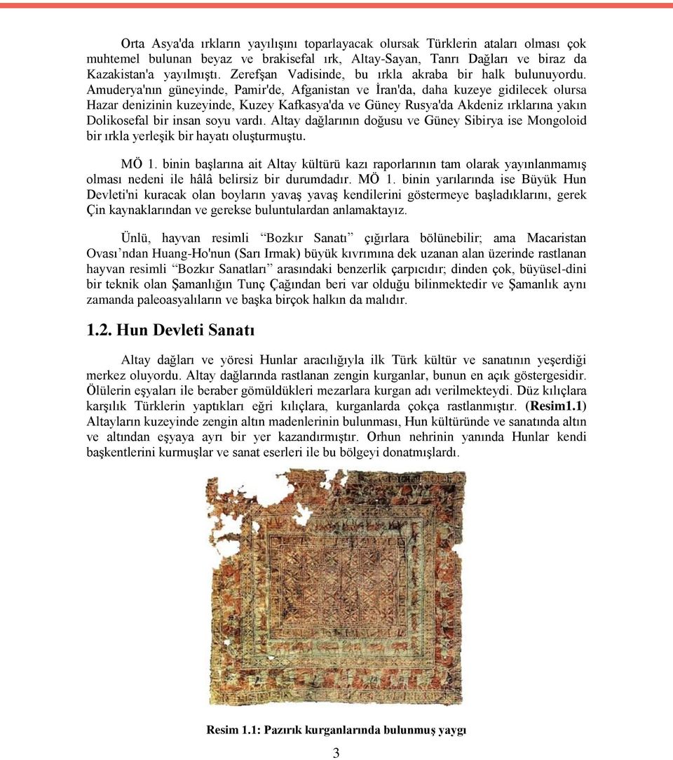 Amuderya'nın güneyinde, Pamir'de, Afganistan ve İran'da, daha kuzeye gidilecek olursa Hazar denizinin kuzeyinde, Kuzey Kafkasya'da ve Güney Rusya'da Akdeniz ırklarına yakın Dolikosefal bir insan soyu