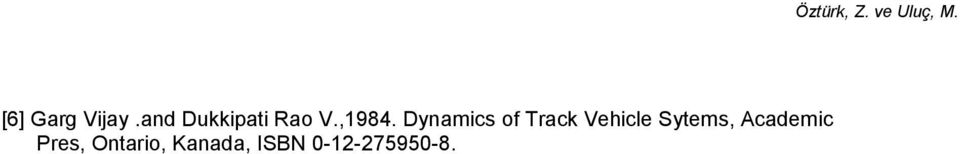 Dynamics of Track Vehicle Sytems,
