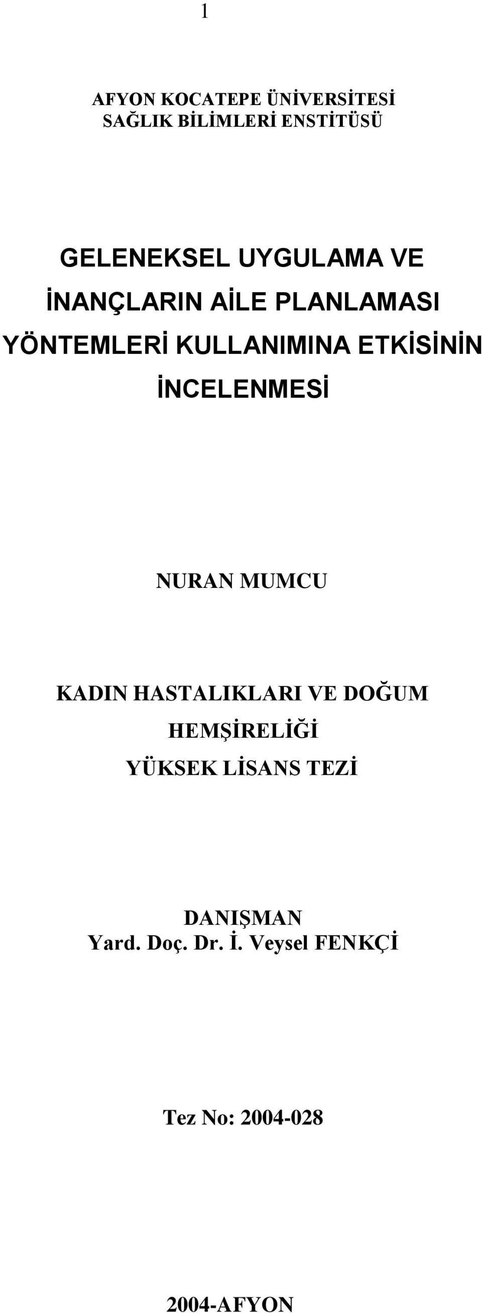 İNCELENMESİ NURAN MUMCU KADIN HASTALIKLARI VE DOĞUM HEMŞİRELİĞİ YÜKSEK