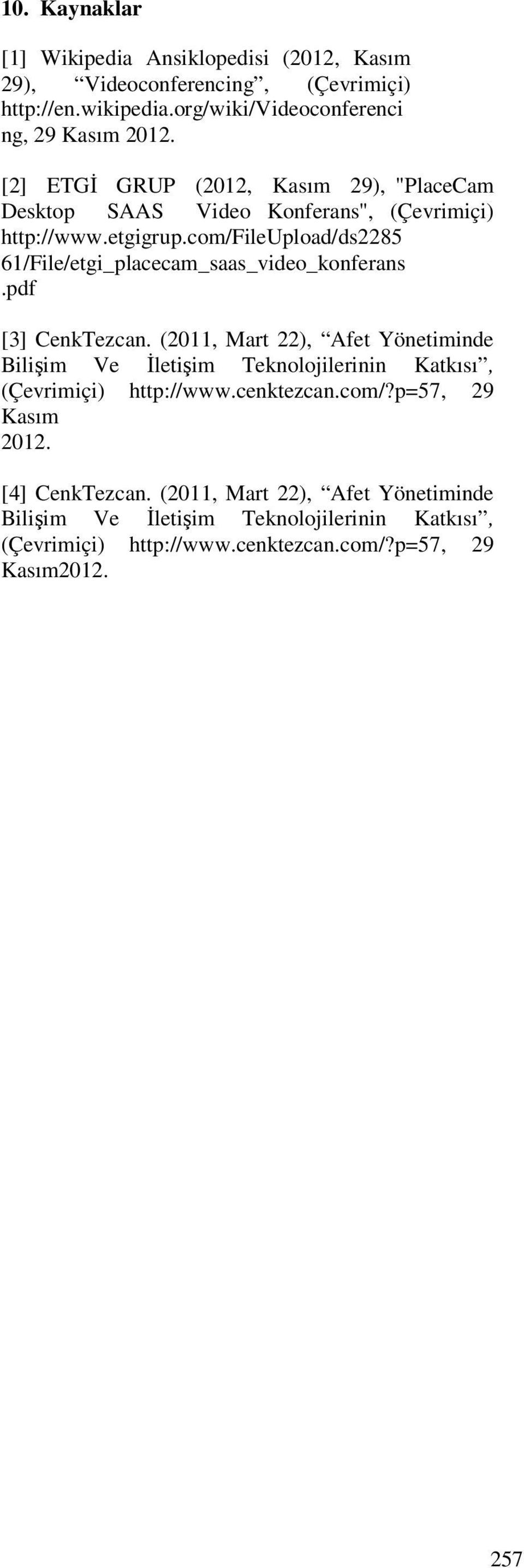 com/fileupload/ds2285 61/File/etgi_placecam_saas_video_konferans.pdf [3] CenkTezcan.