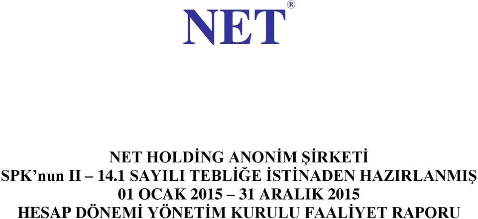 1 SAYILI TEBLİĞE İSTİNADEN