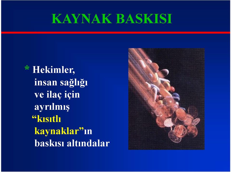 ve ilaç için ayrılmış