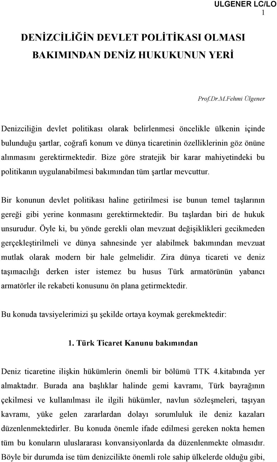 NDAN DENİZ HUKUKUNUN YERİ Prof.Dr.M.