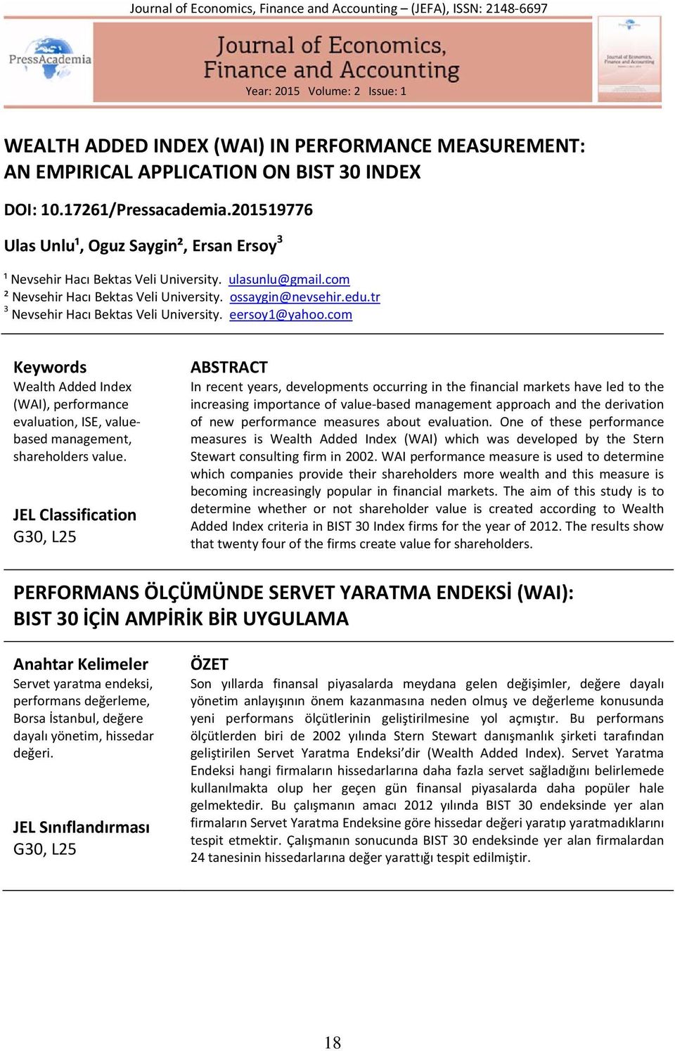 tr 3 Nevsehir Hacı Bektas Veli University. eersoy1@yahoo.com Keywords Wealth Added Index (WAI), performance evaluation, ISE, valuebased management, shareholders value.