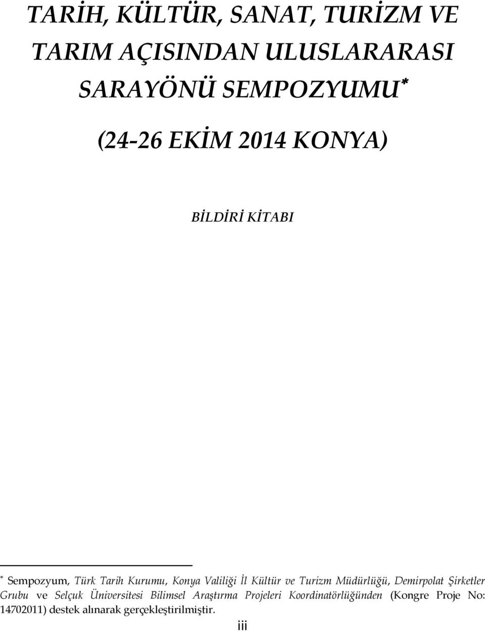 Turizm Müdürlüğü, Demirpolat Şirketler Grubu ve Selçuk Üniversitesi Bilimsel Araştırma