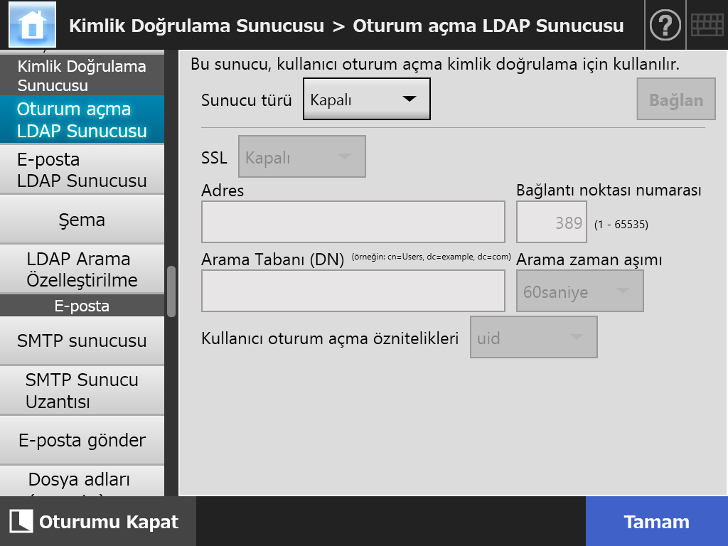 4.10 Kimlik Doğrulama Sunucusunu Ayarlama 4.10 Kimlik Doğrulama Sunucusunu Ayarlama 4.10.1 Oturum Açma LDAP Sunucusunu Ayarlama Touch Panel Central Admin Console Oturum açma LDP sunucusu ayarlanmışsa, kimlik doğrulama kontrol edilir.