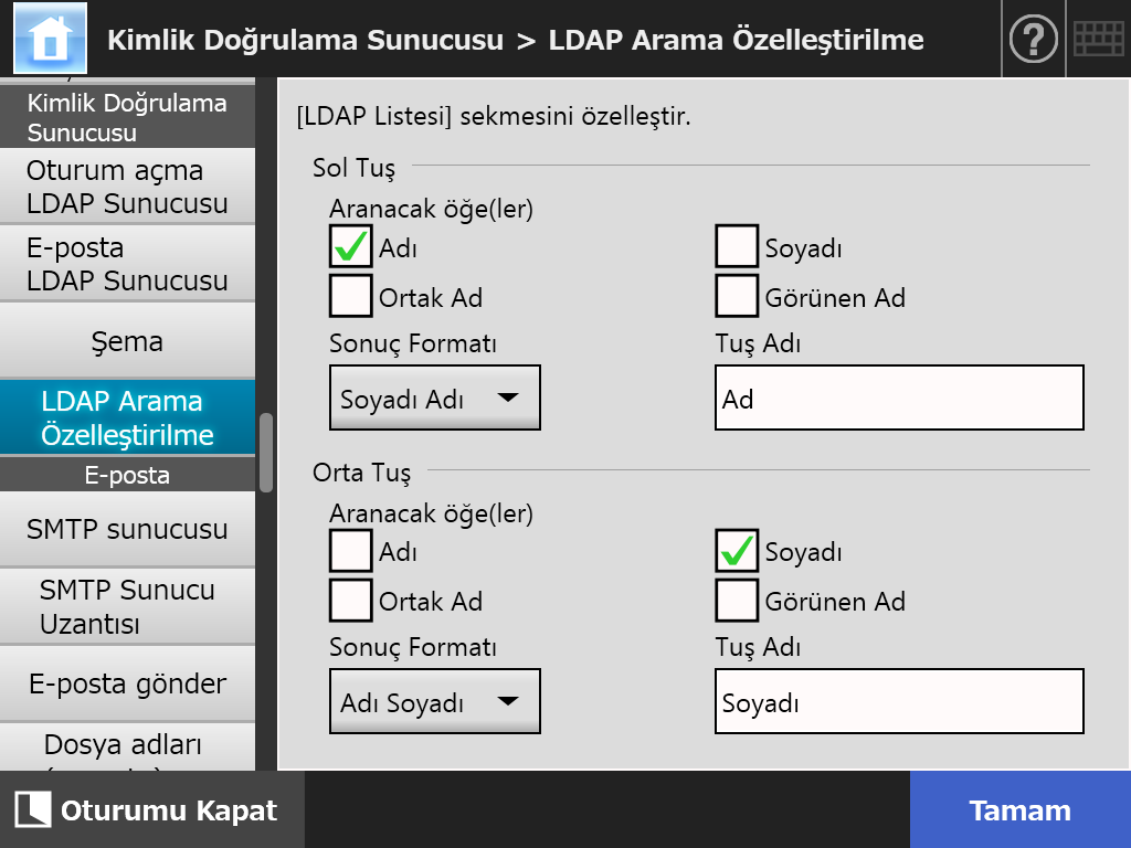 Bu ekran tuşları, aşağıdaki ekranda (örnektir) [Ad] ve [Soyadı] şeklindedir.