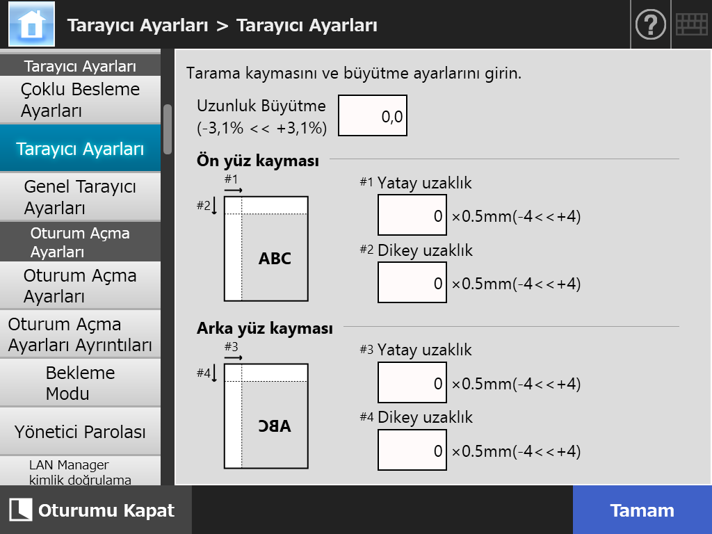 4.5 Tarama Seçeneklerini Ayarlama 4.5.2 Tarama Başlangıç Konumunu Ayarlama (Kayma/Büyütme) Touch Panel Genellikle herhangi bir ayar değişikliği yapmak gerekli değildir.