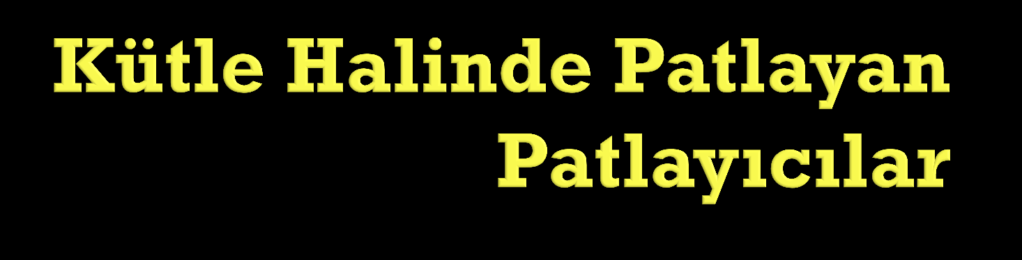 Kütle halinde patlama, patlayıcı özelliği olan maddenin bir bütün olarak kütlesel olarak patlayıp etrafına zarar vermesidir.