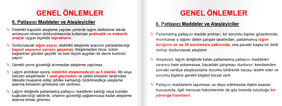 5.4.6. (Değişik:RG-10/3/2015-29291) Kendiliğinden yanmaya elverişli madenlerde, bekleme barajları dahil olmak üzere gerekli tedbirler alınır.