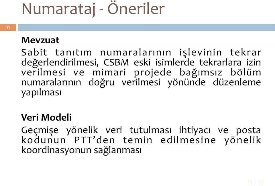 bölüm numaralarının doğru verilmesi yönünde düzenleme yapılması Veri Modeli Geçmişe yönelik