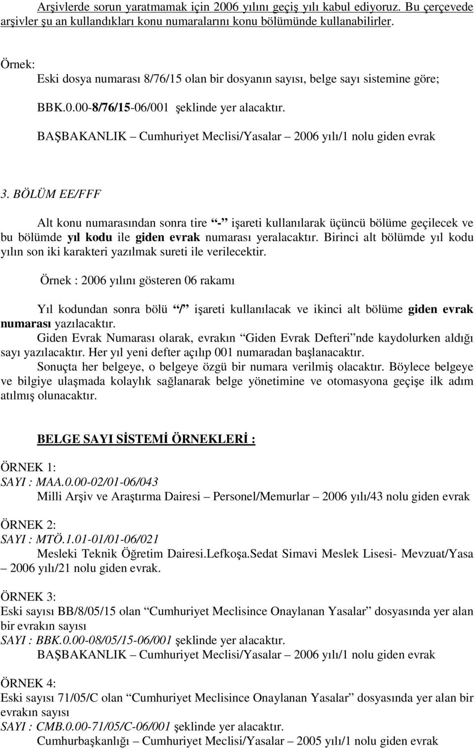 BAŞBAKANLIK Cumhuriyet Meclisi/Yasalar 2006 yılı/1 nolu giden evrak 3.