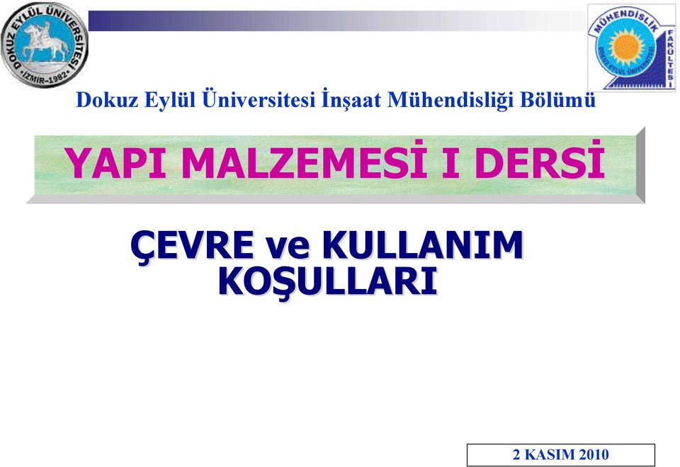 YAPI MALZEMESİ I DERSİ ÇEVRE