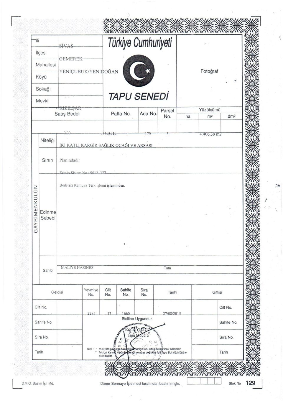 - Sebeb cı:: >- «(9 tl ~~--------------------~ MALIYE HAZINESI Tam ~~~ Sahb -------------------l ~~ tl Yevmye Cl! Sahle Sıra Gelds Tarh Gtt" No, No. No, No. CltNo, SahfeNo. SclneUygundur. CUINo.