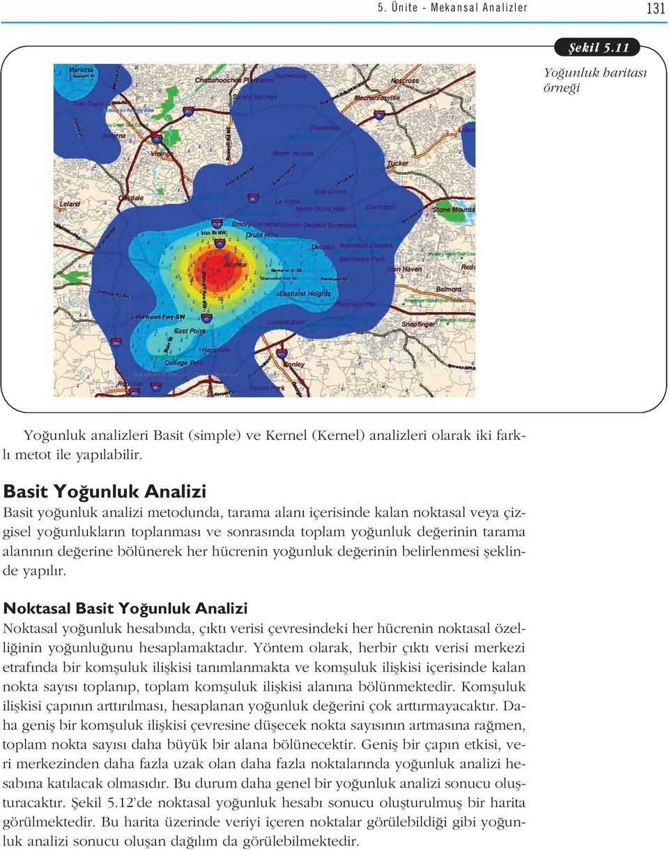 bölünerek her hücrenin yo unluk de erinin belirlenmesi fleklinde yap l r.