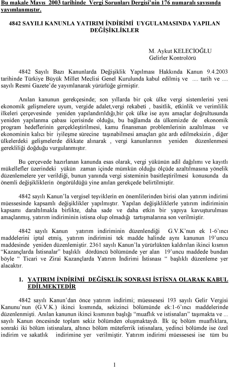 .. sayılı Resmi Gazete de yayımlanarak yürürlüğe girmiģtir.