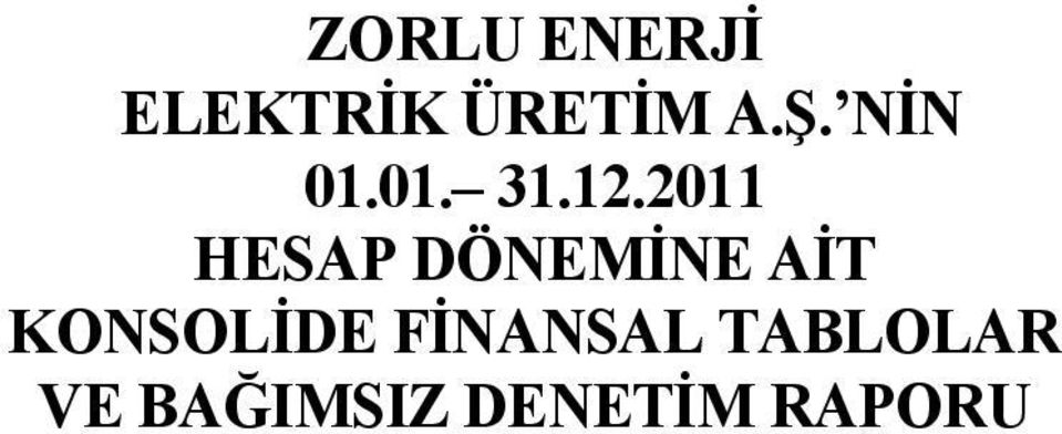 2011 HESAP DÖNEMİNE AİT