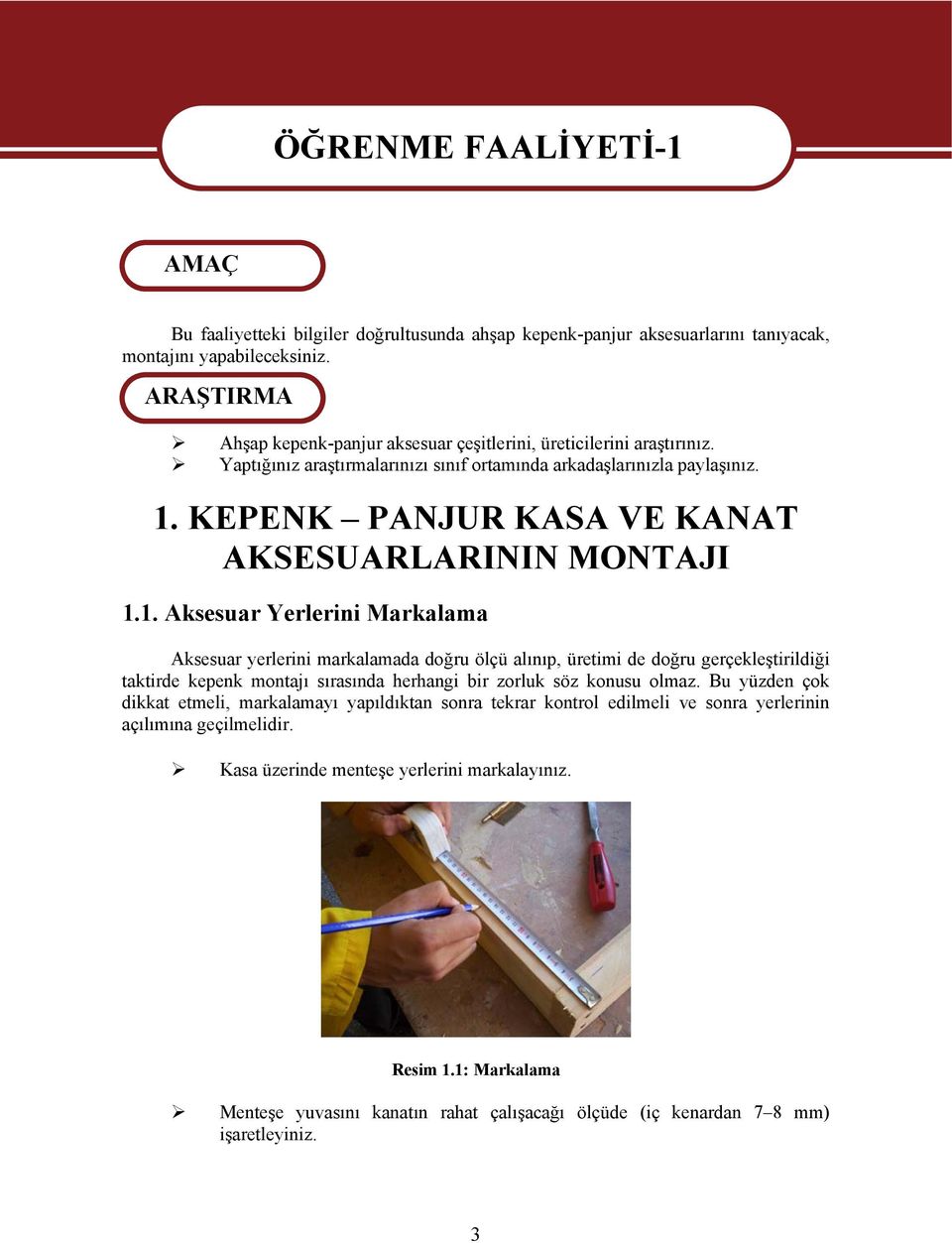 KEPENK PANJUR KASA VE KANAT AKSESUARLARININ MONTAJI 1.