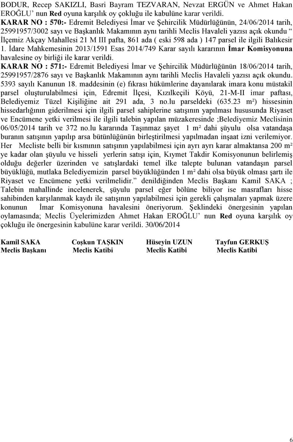 Mahallesi 21 M III pafta, 861 ada ( eski 598 ada ) 147 parsel ile ilgili Balıkesir 1.