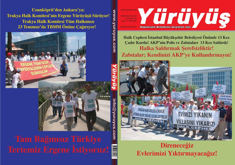com www.yuruyus.com Haftalık Dergi / Fiyatı: 1 TL (KDV dahil) info@yuruyus.