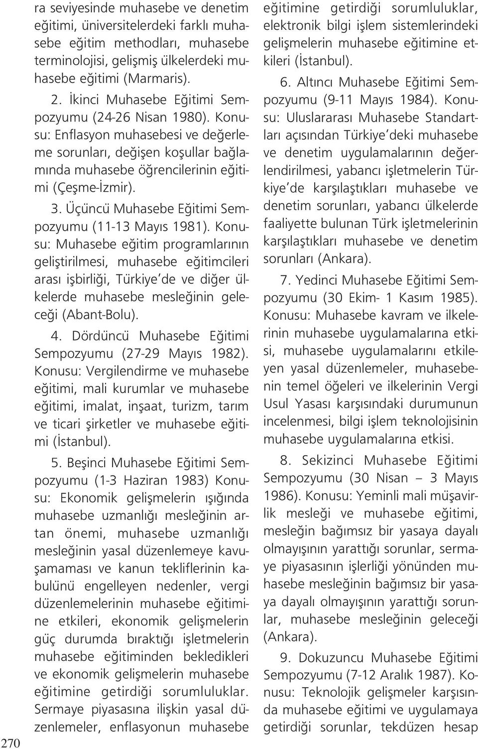 Üçüncü Muhasebe E itimi Sempozyumu (11-13 May s 1981).