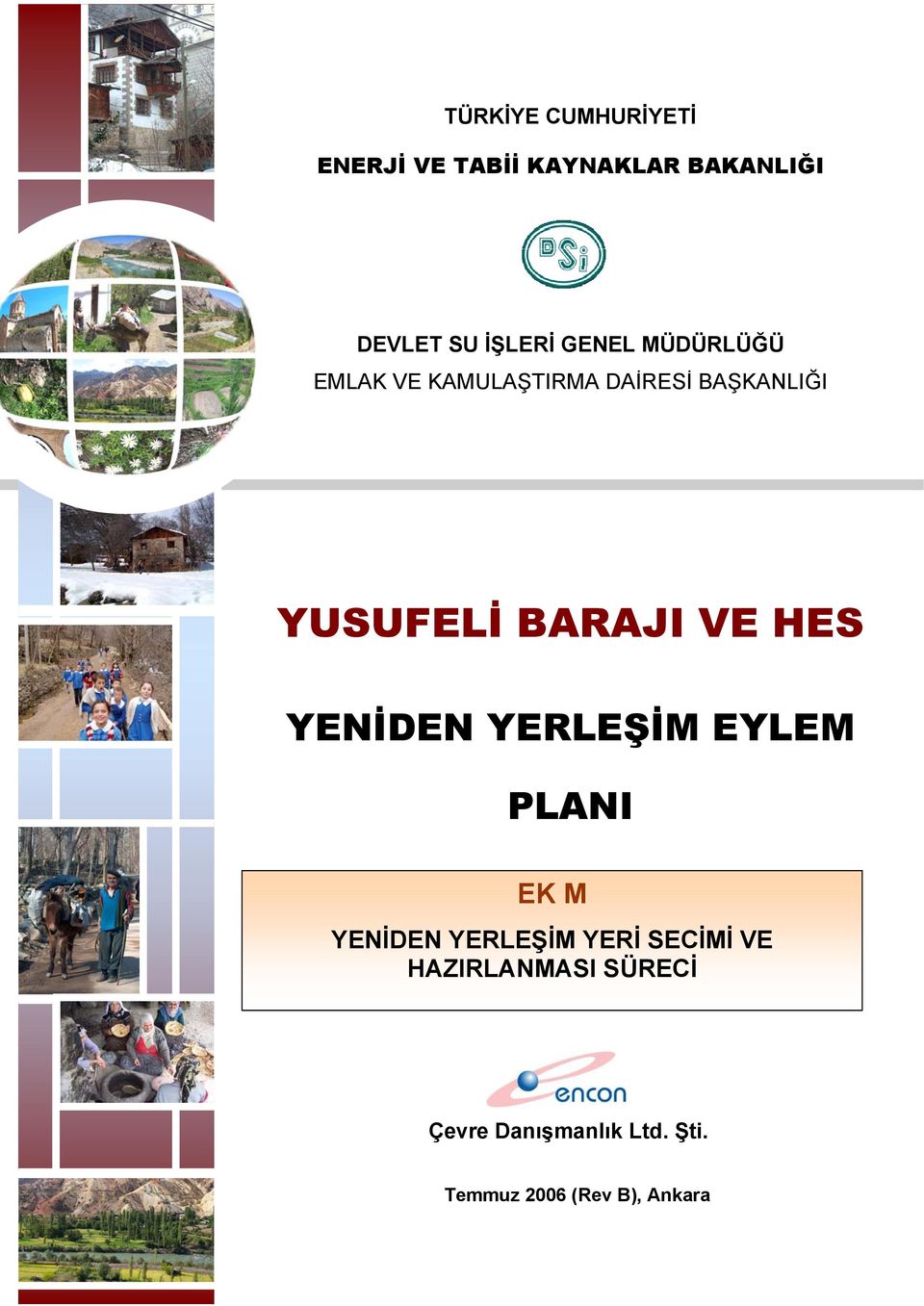 VE HES YENİDEN YERLEŞİM EYLEM PLANI EK M YENİDEN YERLEŞİM YERİ SECİMİ VE