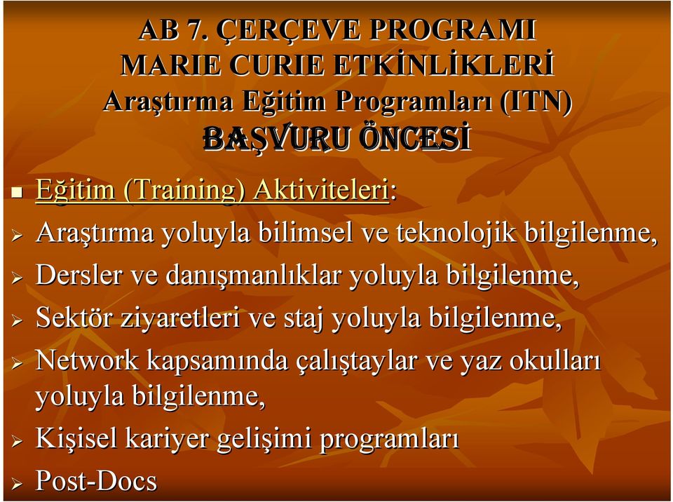 Sektör r ziyaretleri ve staj yoluyla bilgilenme, Network kapsamında çalıştaylar ve