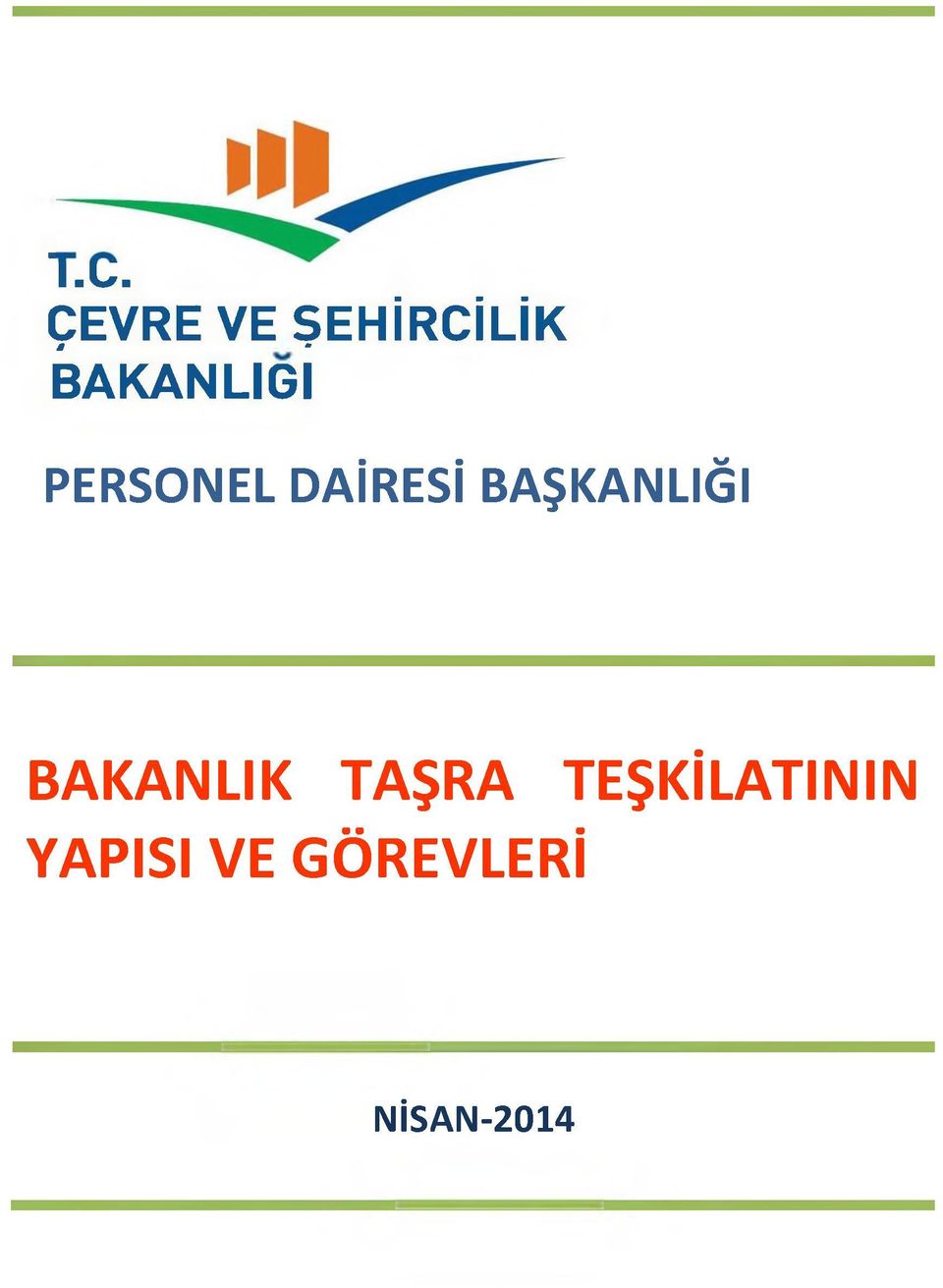 BAŞKANLIĞI BAKANLIK TAŞRA