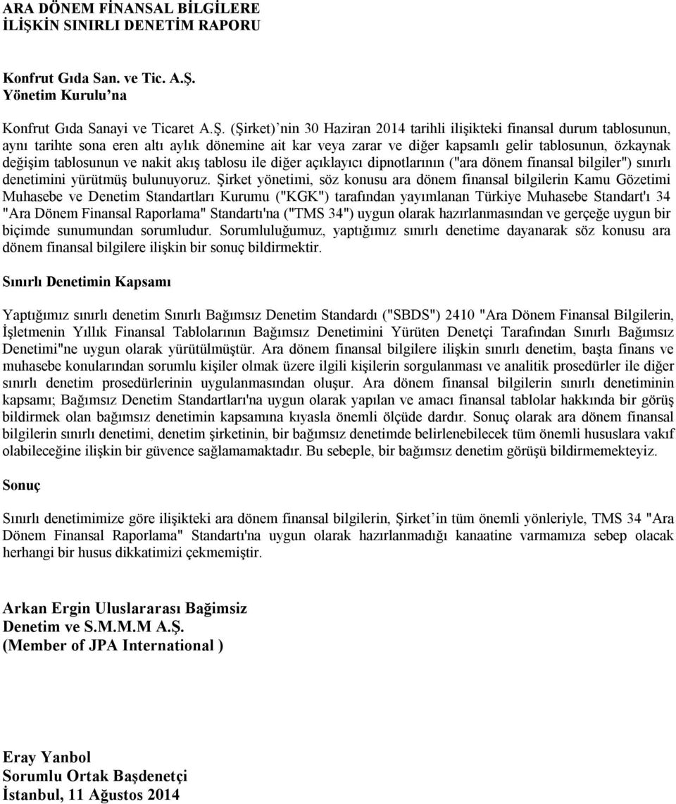 Yönetim Kurulu na Konfrut Gıda Sanayi ve Ticaret A.Ş.