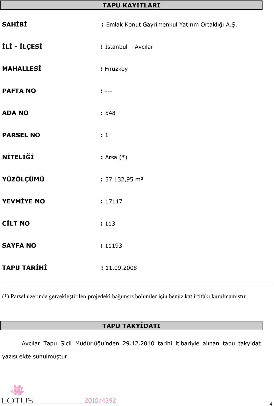 57.132,95 m² YEVMĠYE NO : 17117 CĠLT NO : 113 SAYFA NO : 11193 TAPU TARĠHĠ : 11.09.