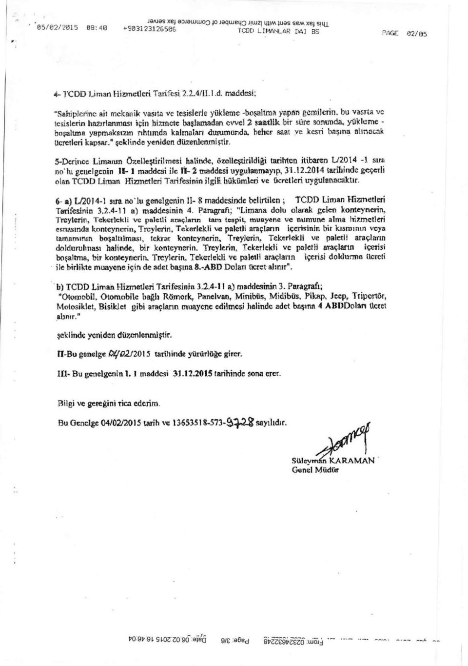 tlik, bir süre sonunda, yüklerrıe - boşaltma yaprn.aksızin rdıt ımda kalmaları durumunda, heher saat ye kcsri başına alıneeak tıeretleri kapw." şeklinde yeniden düzenlenmi ştir.